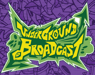 Underground Broadcast   - Nimble graffiti punks kick off the rebellion against a tyrannical organization. Shape the future! 