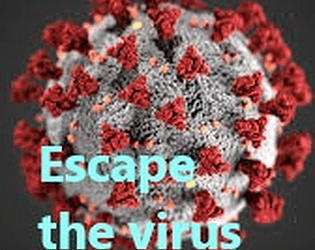Escape CoronaVirus