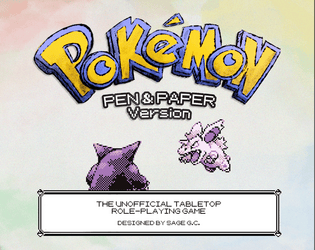 Pokémon: Pen & Paper Version   - A TableTop Journey through the Wonderful World of Pokemon! 