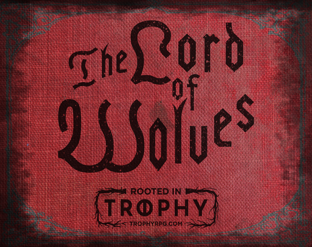 Cover image for The Lord of Wolves - A Trophy Gold Incursion