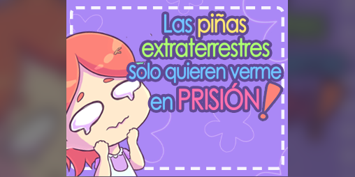 Cover image for Las piñas extraterrestres solo quieren verme en prisión