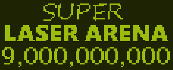 Super Laser Arena 9,000,000,000