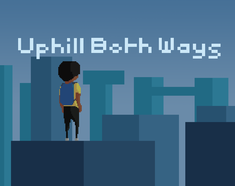 Uphill Both Ways