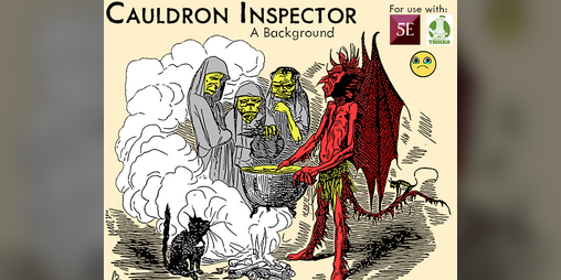 Cover image for Cauldron Inspector - Background for 5e & Troika!