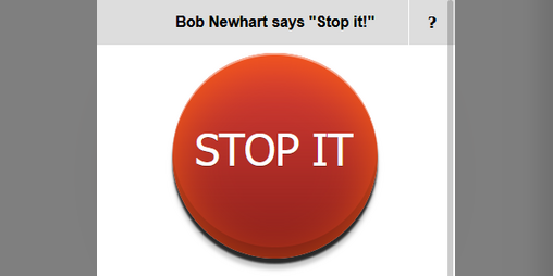 Cover image for Bob Newhart says "Stop it!"