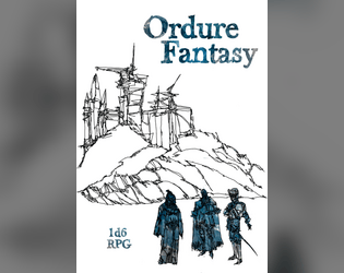 Ordure Fantasy   - A super simple d6 OSR tabletop game 