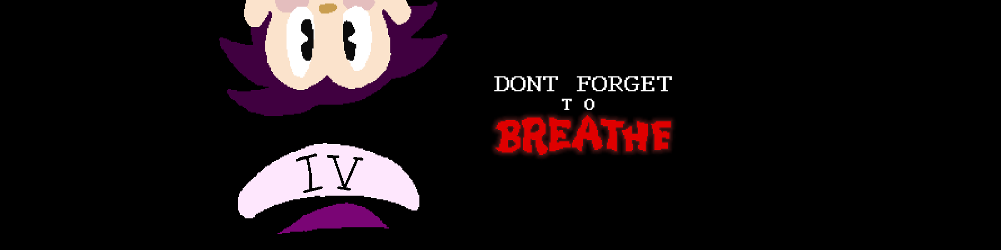 Don't Forget to Breathe