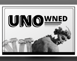 UNOwned   - You are a gladiator attempting to recover your memory in the arena... a TTRPG for UNO cards. 