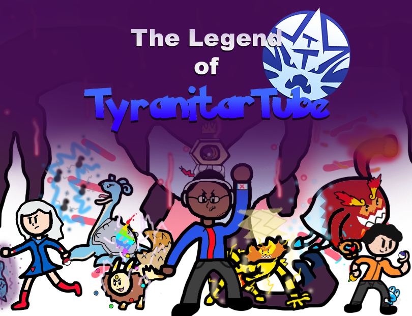 The Legend Of TyranitarTube Part One and Two