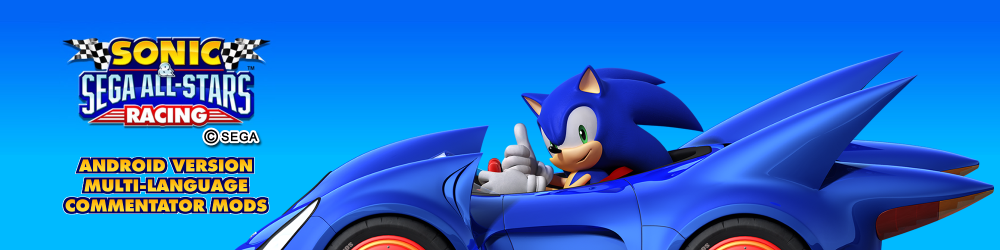 Sonic & SEGA All-Stars Racing (Android commentator mods)