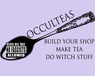 OCCULTEAS   - Build your shop, make tea, do witch stuff. 