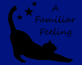 A Familiar Feeling   - A slice-of-life game about Familiars and their Witch 