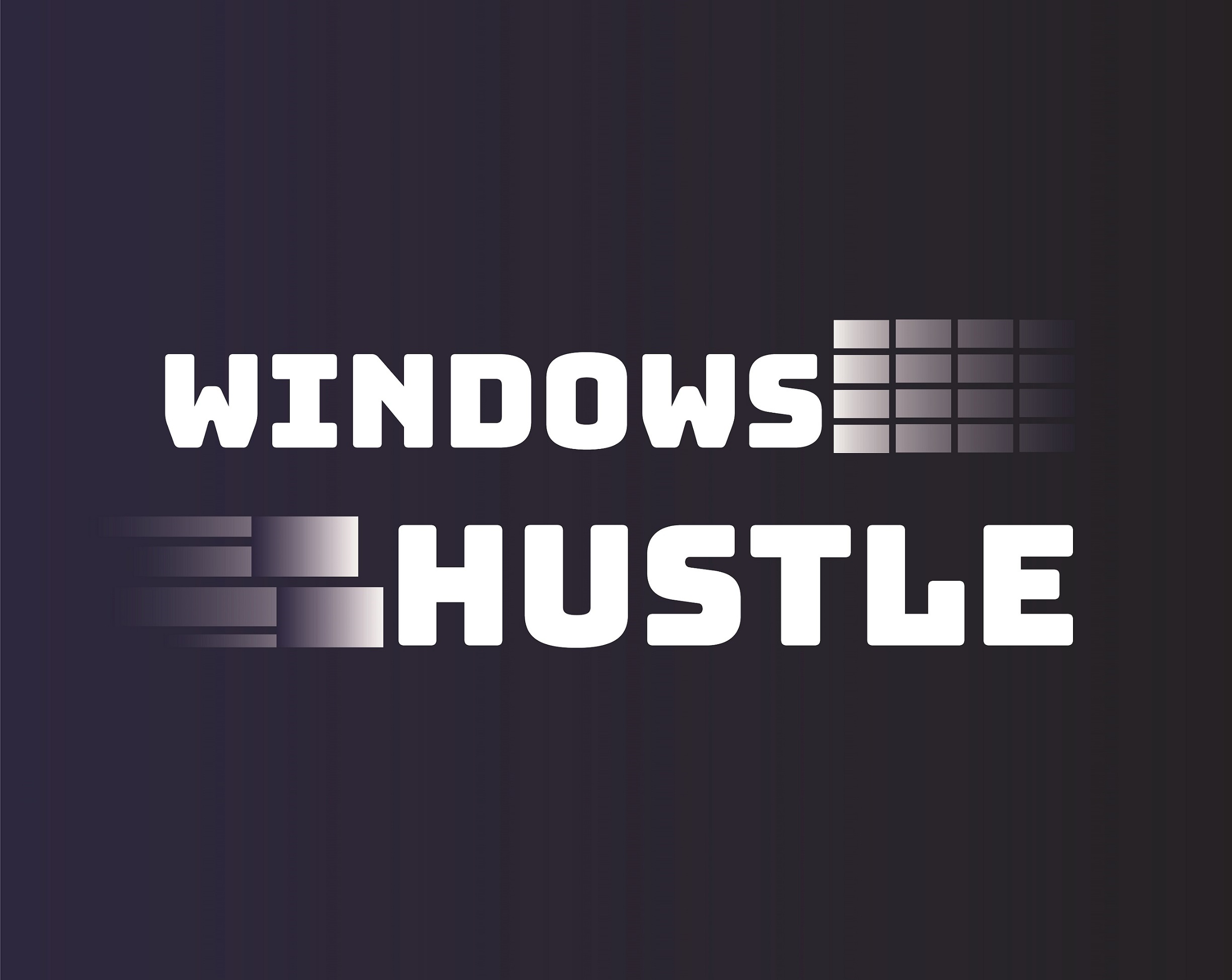 Windows Hustle