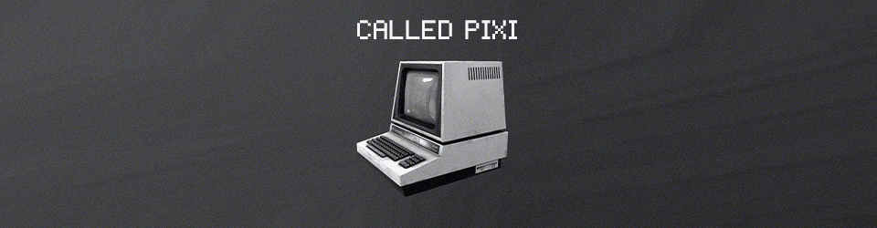 Called Pixi