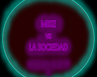 Mike vs La Sociedad Demo (Español)