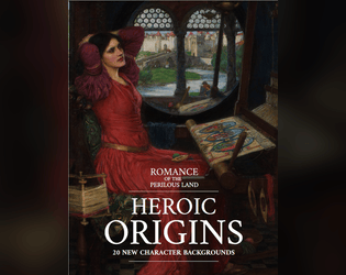 ROMANCE OF THE PERILOUS LAND: HEROIC ORIGINS   - 20 backgrounds for Romance of the Perilous Land 