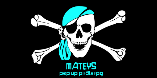 Cover image for Mateys - Pop Up Pirate RPG