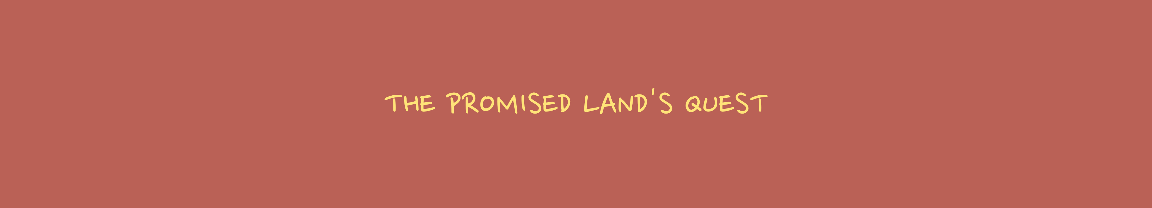 The promised land's quest