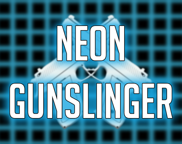 NEON GUNSLINGER