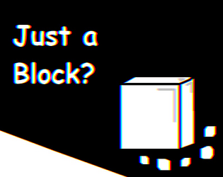 Just A Block? DEMO