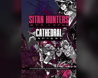 Sitan Hunters: Cathedral   - An Action Horror scenario for Karanduun. 