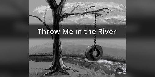 Cover image for Throw Me in the River