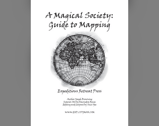 A Magical Society: Guide to Mapping   - A Magical Society: Guide to Mapping is a guide that helps people make maps for plausible magical worlds. 