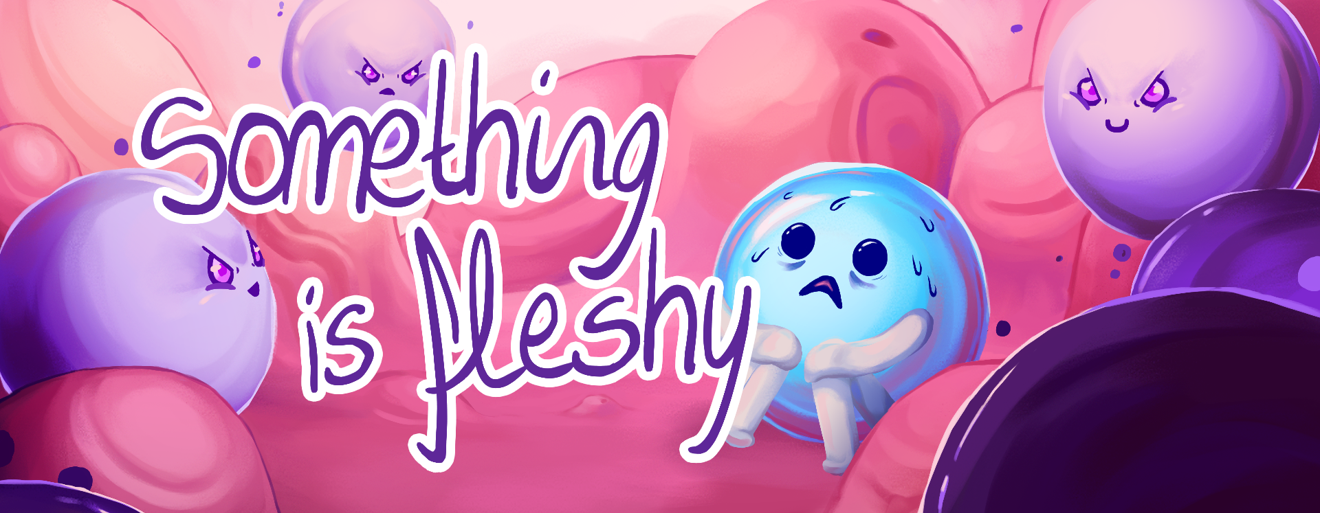 Something is fleshy