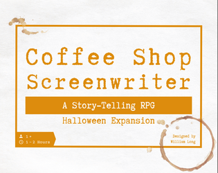 Coffee Shop Screenwriter - Halloween Expansion   - A Story-Telling RPG 