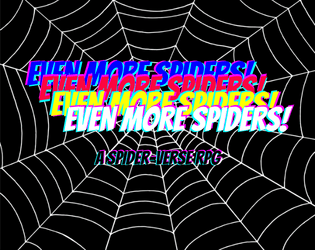 even more spiders!   - an rpg based on into the spider-verse! finally, a game for all your spidersona needs 