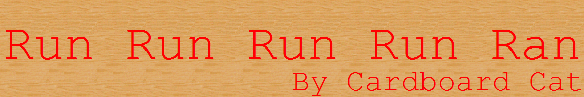 Run Run Run Run Ran