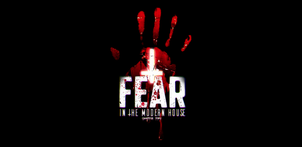 Fear: Modern House Chapter Two