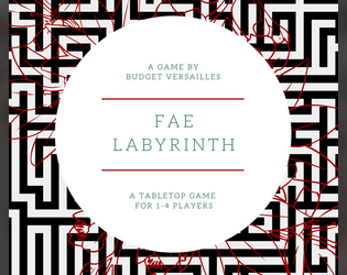Fae Labyrinth   - You have been poisoned by a spiteful fae. A Tabletop Game for 1-4 Players 