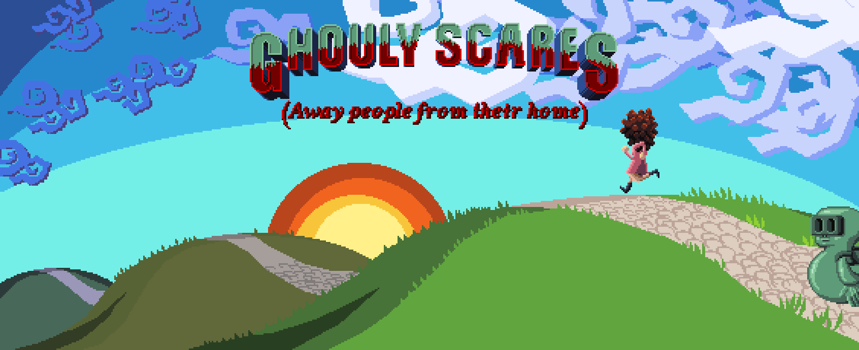Ghouly Scares (Away people from their home)