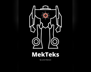 MekTeks   - Do your best to fix giant war machines and ensure the safety of your squad. 