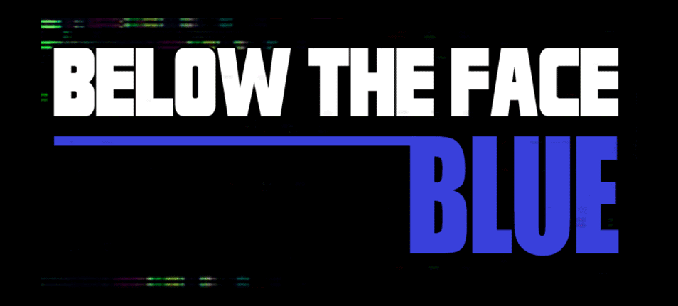 Below The Face Blue