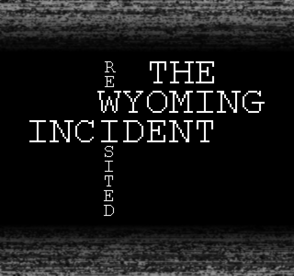 The Wyoming Incident: ReWIsited