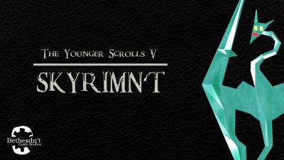 The Younger Scrolls V: Skyrimn't