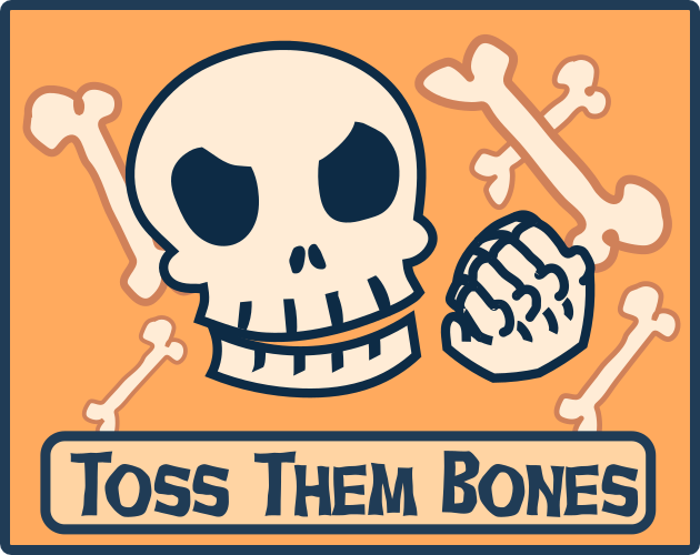 Toss Them Bones
