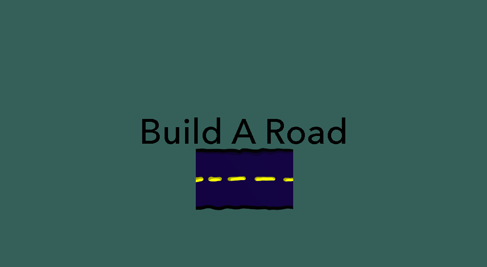 Build A Road