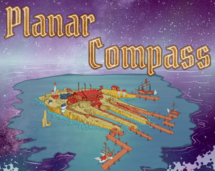 Planar Compass: Issue 1   - A brand new RPG zine to take you brand new places. 