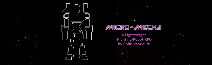 Micro-Mecha: A Lightweight Fighting-Robot RPG