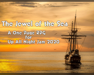 The Jewel of the Sea   - A Seafaring One Page RPG 