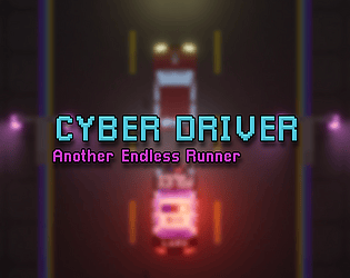 Cyber Driver - Endless Runner