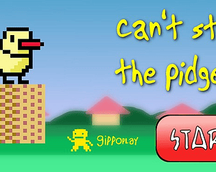Cant't stop the pidgeon