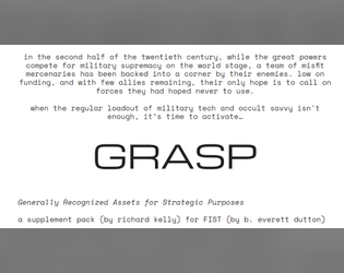 GRASP (an asset pack for FIST)   - New Traits, Roles, referee options, and vehicle rules for FIST by b. everett dutton. 