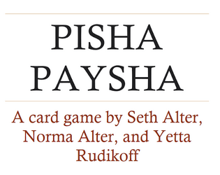 Pisha-Paysha   - A zine about how to play a card game with a dying grandmother. 