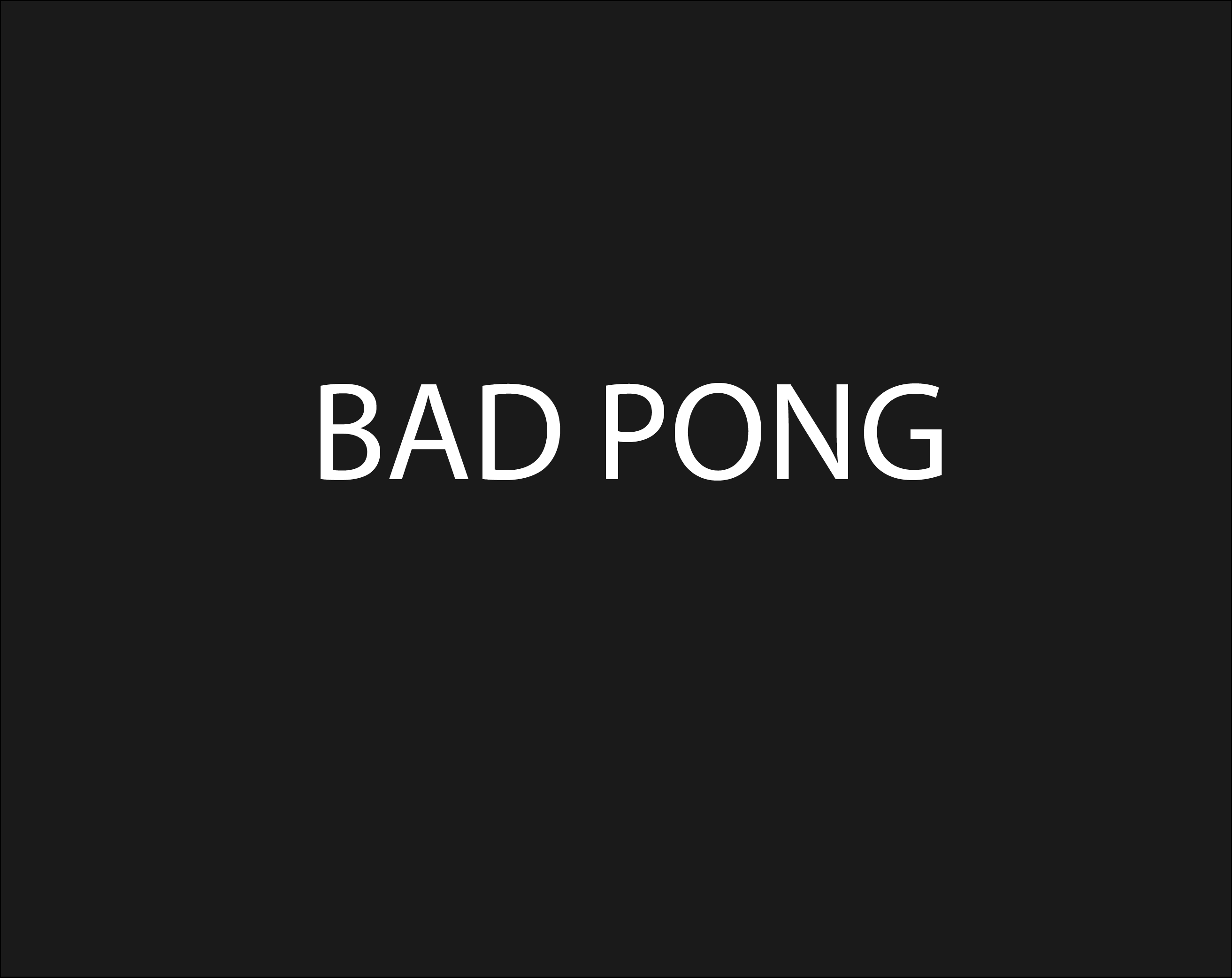 Bad Pong