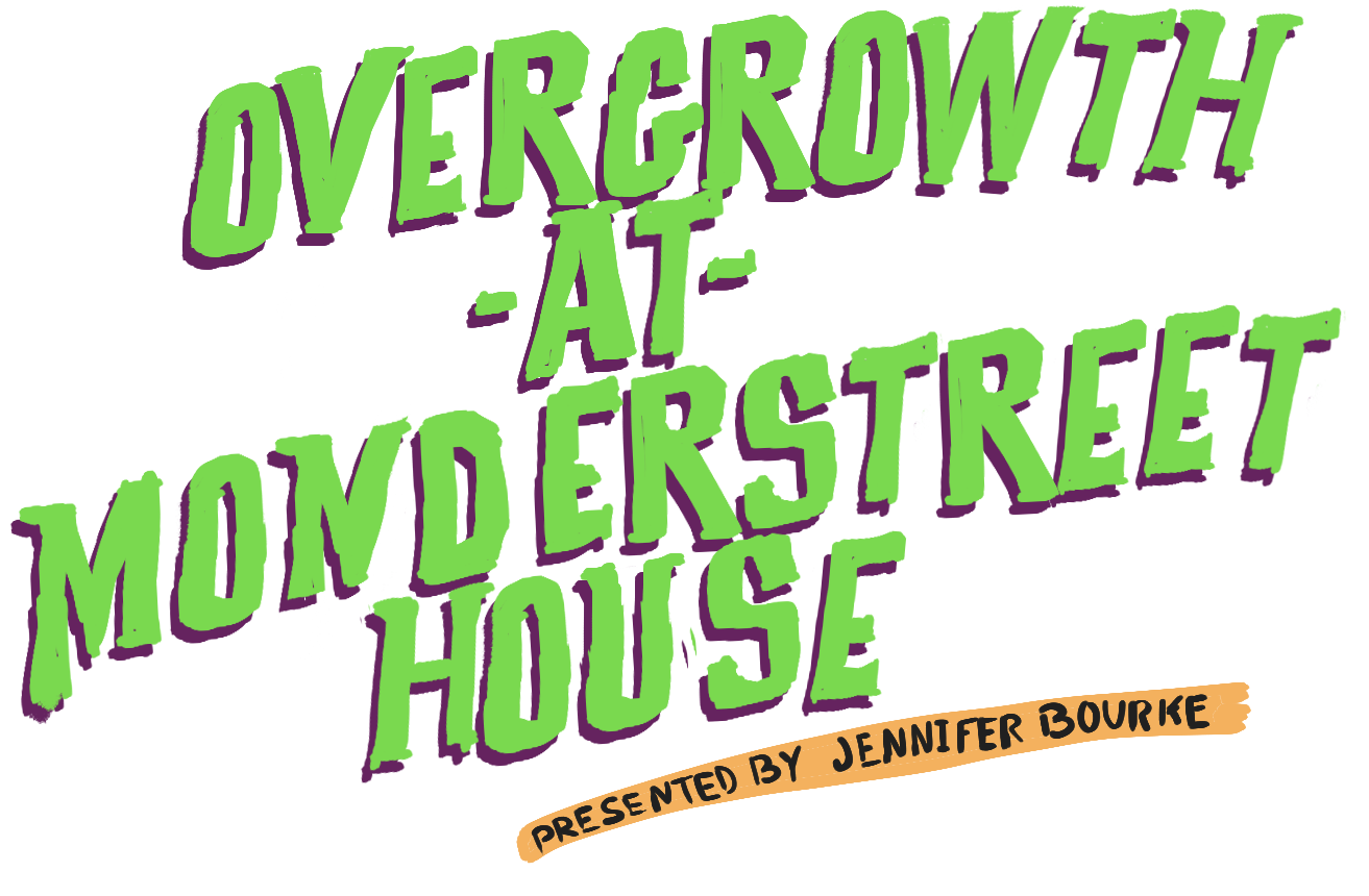 Overgrowth at Monderstreet House