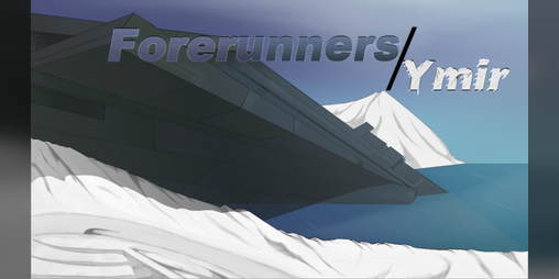 Cover image for Forerunners Ymir Demo